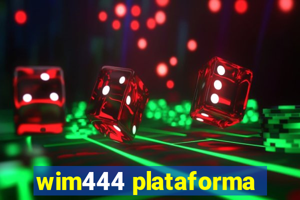 wim444 plataforma